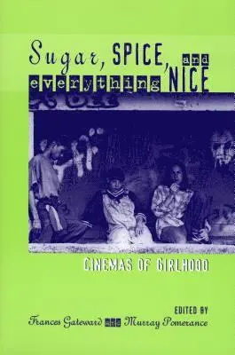 Frances Gateward, Murray Pomerance - Sugar, Spice and Everything Nice, Inbunden. Tillgänglighet: Tillfälligt slut