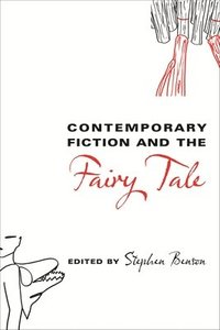 Contemporary Fiction and the Fairy Tale