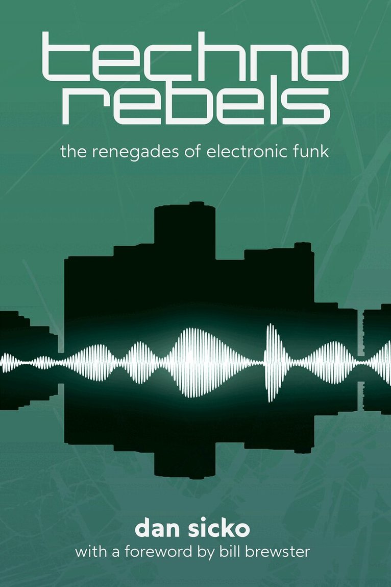 Dan Sicko - Techno Rebels, Häftad