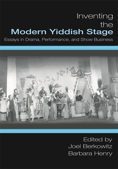 Joel Berkowit, Barbara Henry - Inventing the Modern Yiddish Stage, Häftad