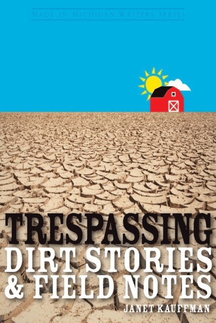 Janet Kauffman - Trespassing, E-bok