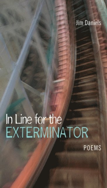 Jim Daniels - In Line for the Exterminator, E-bok