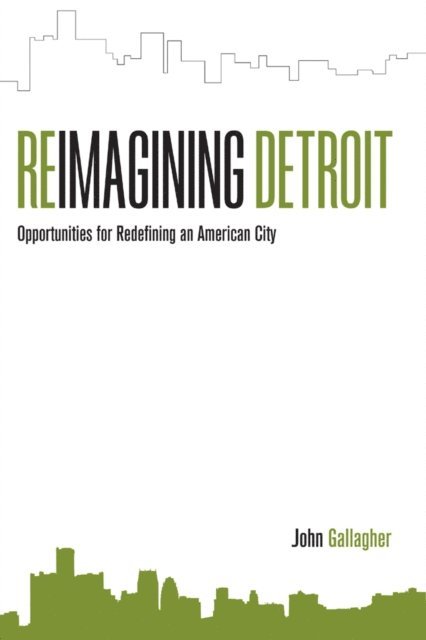 John Gallagher - Reimagining Detroit, E-bok
