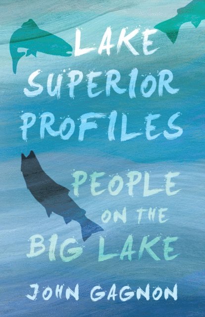 John Gagnon - Lake Superior Profiles, E-bok