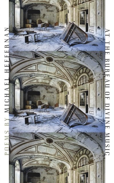 Michael Heffernan - At the Bureau of Divine Music, E-bok