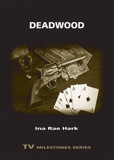 Ina Rae Hark - Deadwood, E-bok