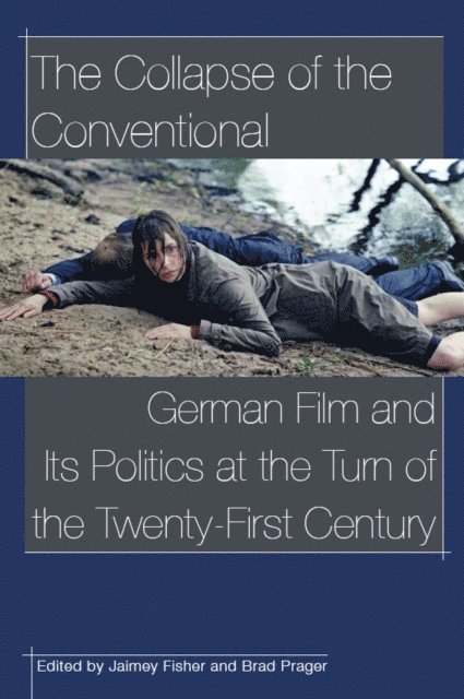 Jaimey Fisher, Brad Prager - Collapse of the Conventional, E-bok