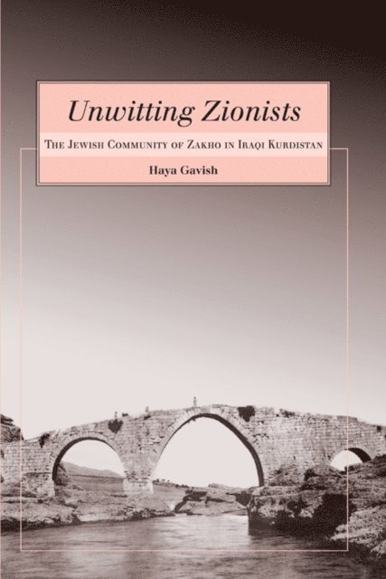 Haya Gavish - Unwitting Zionists, E-bok