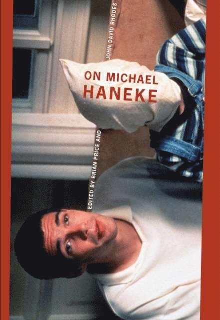 John David Rhodes, Brian Price - On Michael Haneke, E-bok