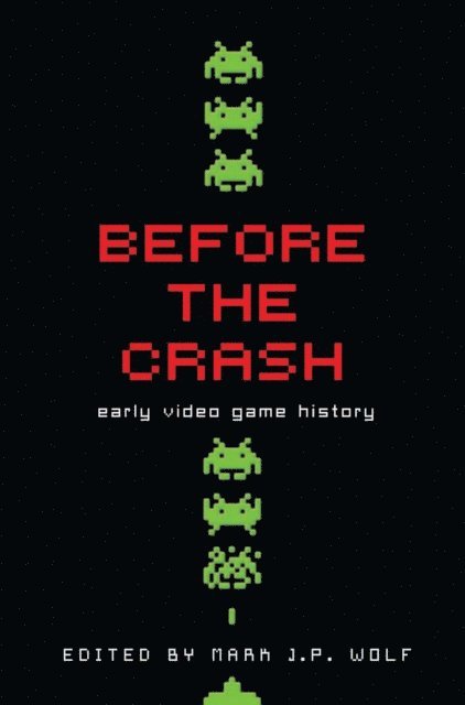 Mark J. P. Wolf - Before the Crash, E-bok