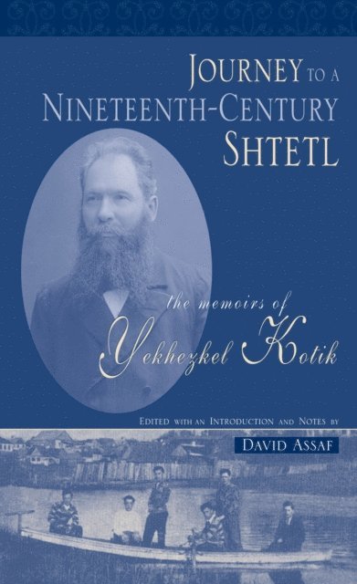 Yekhezkel Kotik, David Assaf - Journey to a Nineteenth-Century Shtetl, E-bok