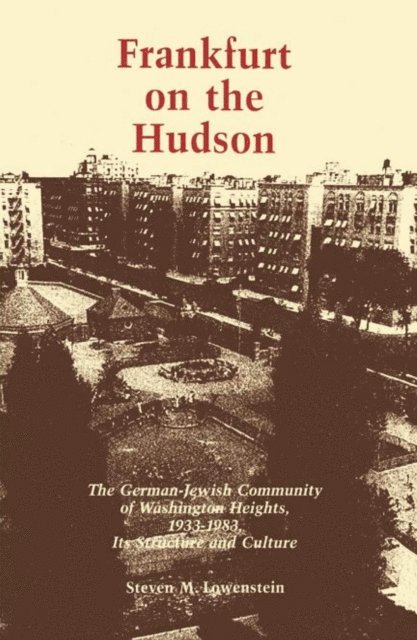 Steven M. Lowenstein - Frankfurt on the Hudson, E-bok