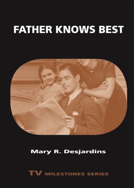 Mary R. Desjardins - Father Knows Best, E-bok