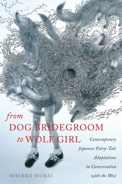 Mayako Murai - From Dog Bridegroom to Wolf Girl, E-bok
