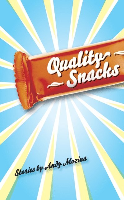 Andy Mozina - Quality Snacks, E-bok