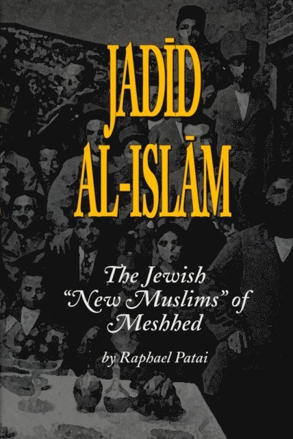 Raphael Patai - Jadid Al-Islam, E-bok