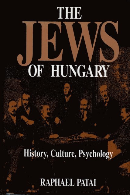 Raphael Patai - Jews of Hungary, E-bok