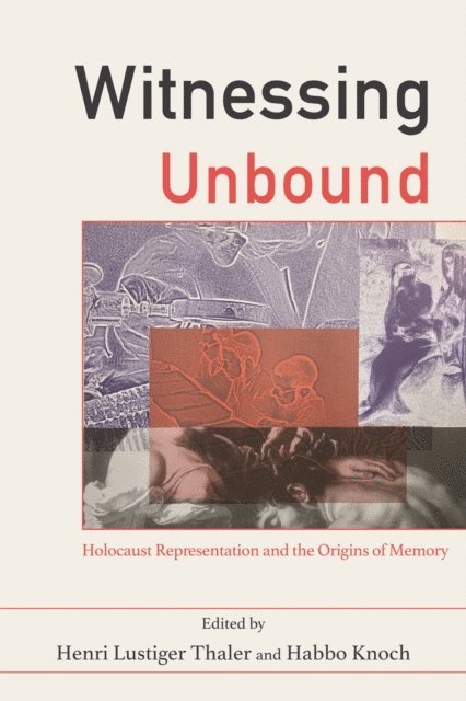 Habbo Knoch, Henri Lustiger Thaler - Witnessing Unbound, E-bok