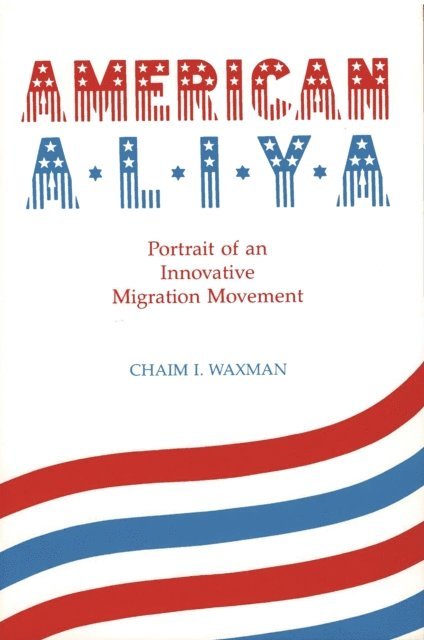 Chaim I. Waxman - American Aliya, E-bok