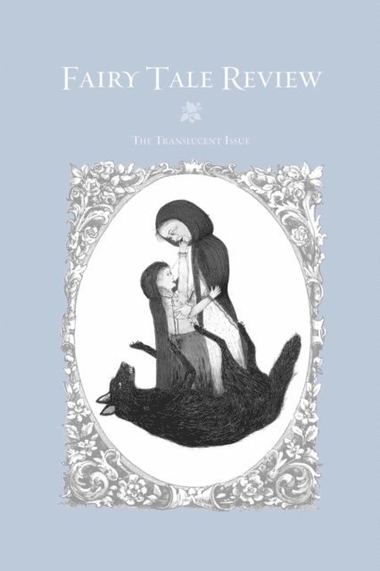 Kate Bernheimer - Fairy Tale Review, E-bok