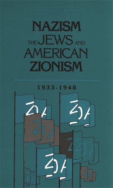 Aaron Berman - Nazism, the Jews and American Zionism, 1933-1948, Häftad