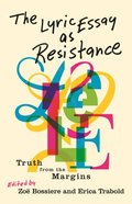 Lyric Essay as Resistance