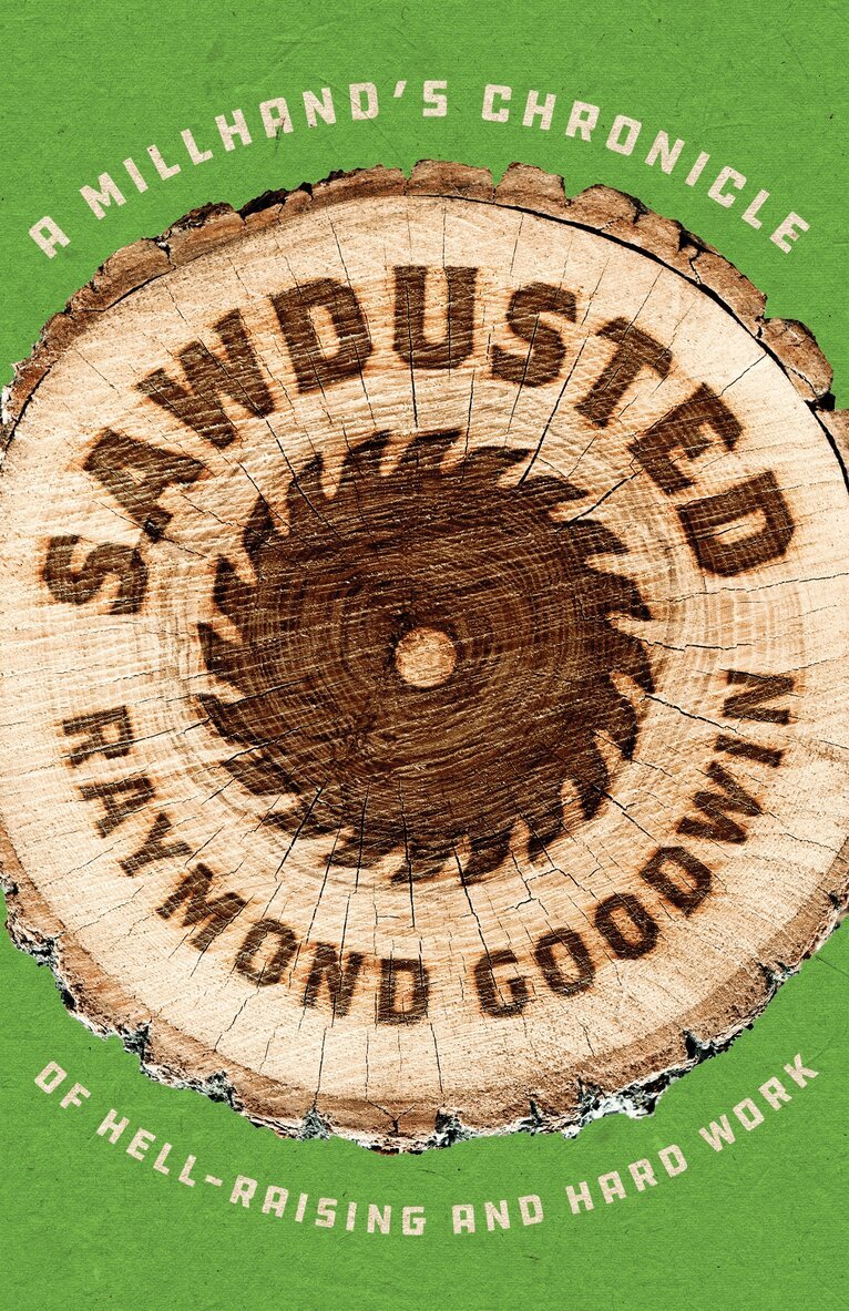 Raymond Goodwin - Sawdusted, Häftad. Tillgänglighet: Kommande