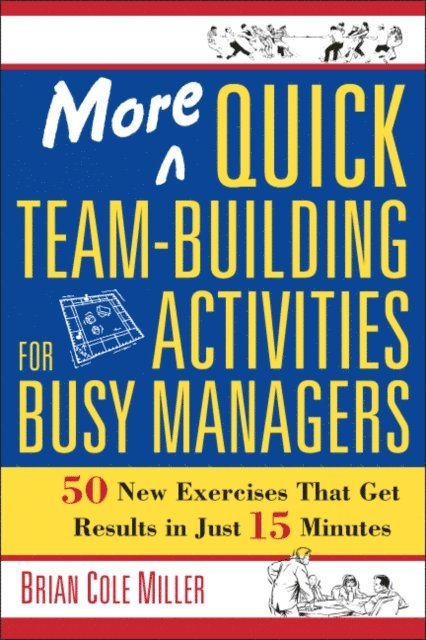 Brian Miller - More Quick Team-Building Activities for Busy Managers, E-bok