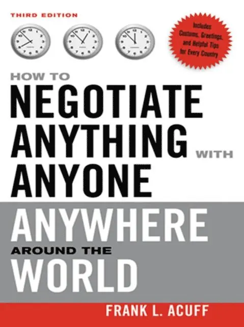 Frank L. ACUFF - How to Negotiate Anything with Anyone Anywhere Around the World, E-bok. Tillgänglighet: Lägg i varukorg