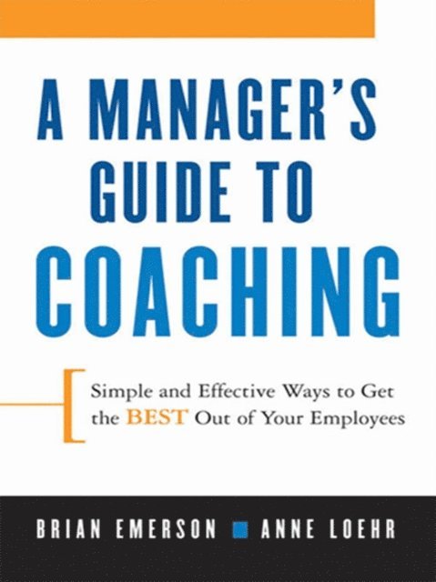 Brian Emerson, Anne Loehr - Manager's Guide to Coaching, E-bok