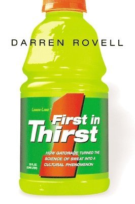 First in Thirst av Darren ROVELL, Darren Rovell
