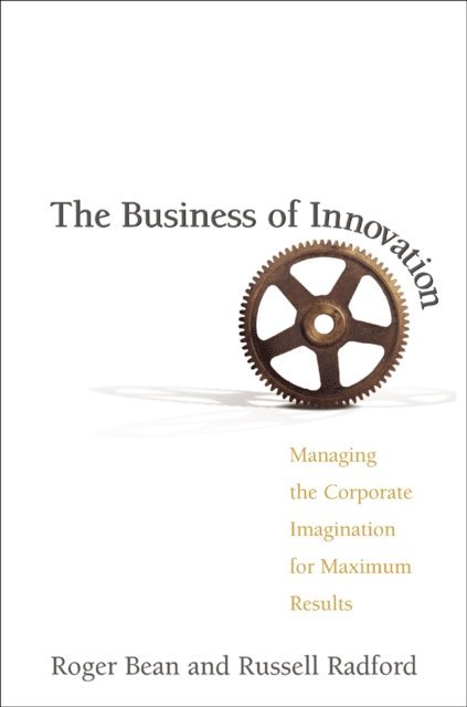 Russell RADFORD, Roger BEAN - Business of Innovation, E-bok