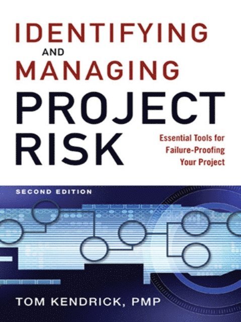 Tom Kendrick - Identifying and Managing Project Risk, E-bok