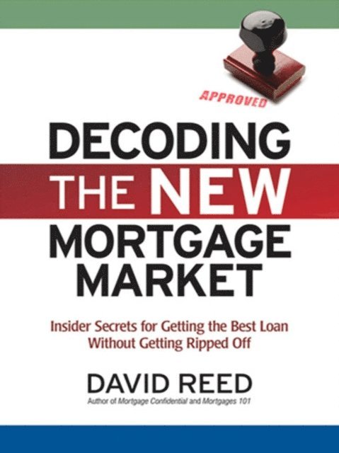 David Reed - Decoding the New Mortgage Market, E-bok