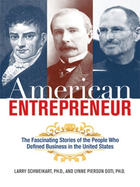 Lynne Doti, Larry Schweikart - American Entrepreneur, E-bok