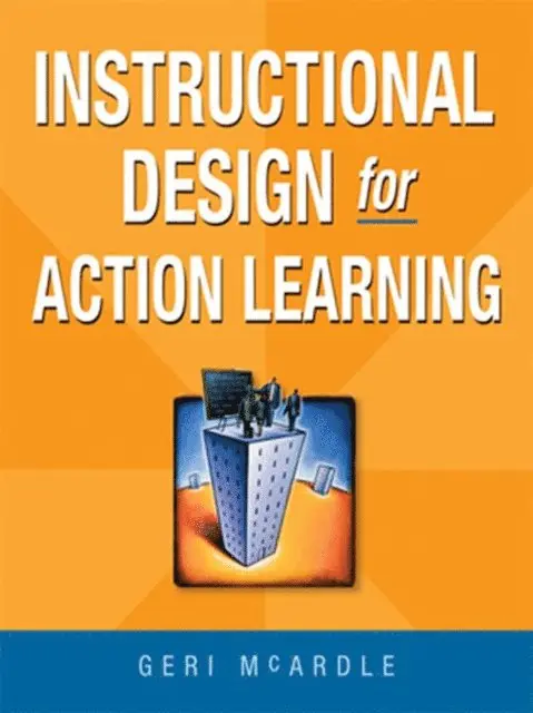 Geri McArdle - Instructional Design for Action Learning, E-bok. Tillgänglighet: Lägg i varukorg