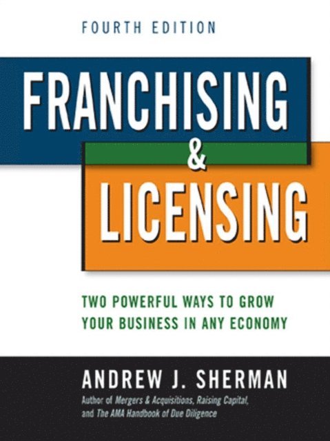 Andrew Sherman - Franchising and   Licensing, E-bok