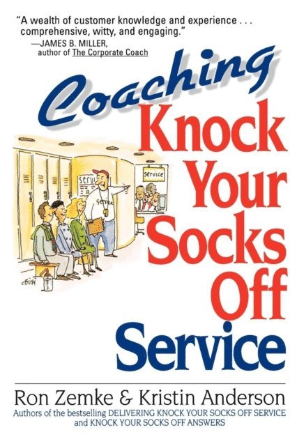 Kristin Anderson, Ron Zemke - Coaching Knock Your Socks Off Service, E-bok