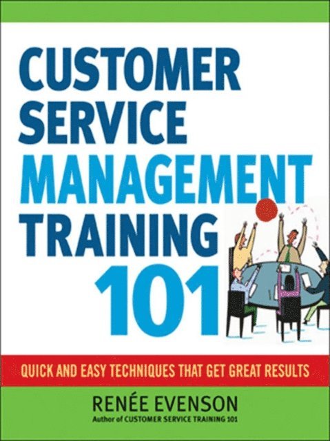 Renee Evenson - Customer Service Management Training 101, E-bok
