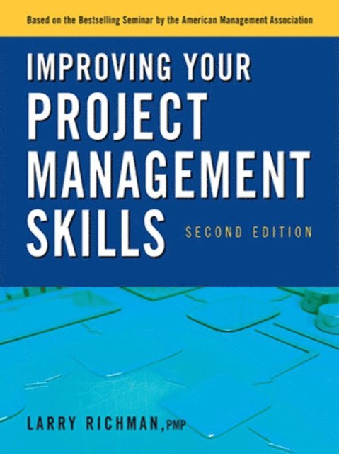Larry Richman - Improving Your Project Management Skills, E-bok