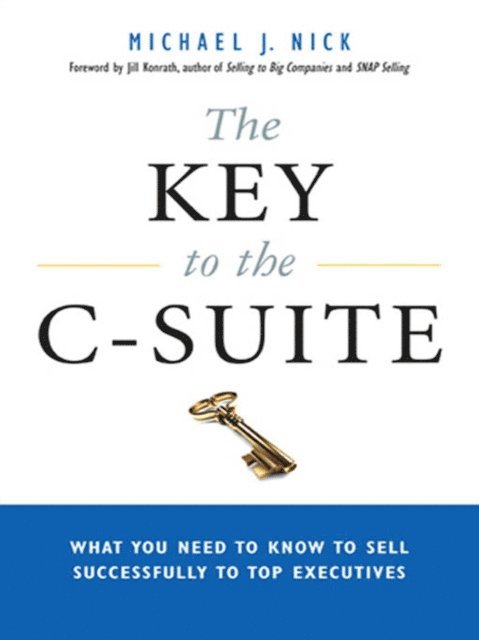 Michael J. Nick - Key to the C-Suite, E-bok