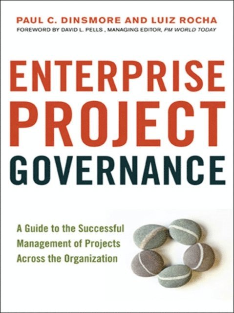 Luiz Rocha, Paul C. Dinsmore - Enterprise Project Governance, E-bok