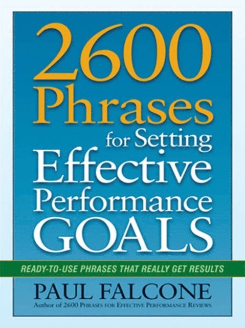 Paul Falcone - 2600 Phrases for Setting Effective Performance Goals, E-bok