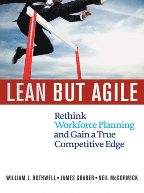 Neil McCormick, Jim Graber, William Rothwell - Lean but Agile, E-bok