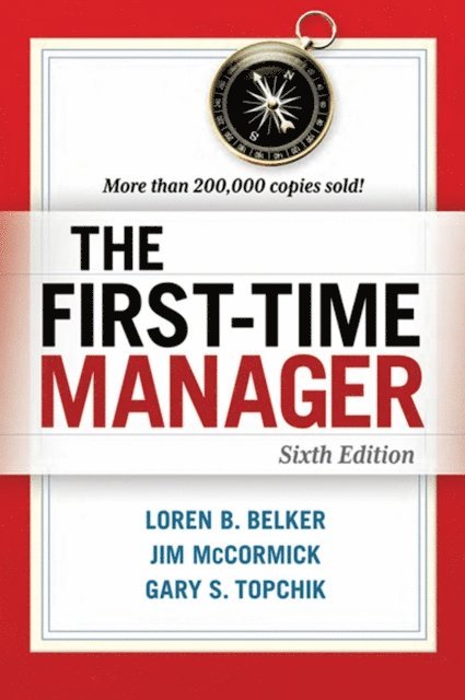 Gary S. Topchik, Jim McCormick, Loren B. Belker - First-Time Manager, E-bok