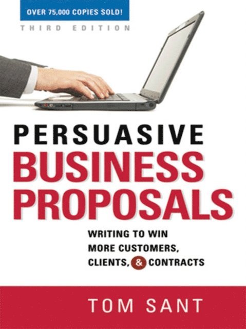 Tom Sant - Persuasive Business Proposals, E-bok. Tillgänglighet: Lägg i varukorg