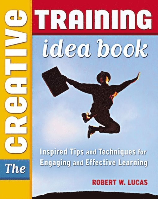 Robert W. LUCAS - Creative Training Idea Book, E-bok
