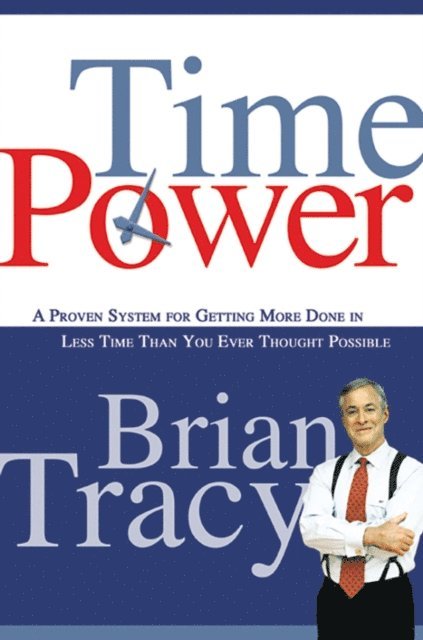 Brian Tracy - Time Power, E-bok
