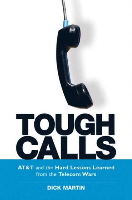 Dick Martin - Tough Calls, E-bok