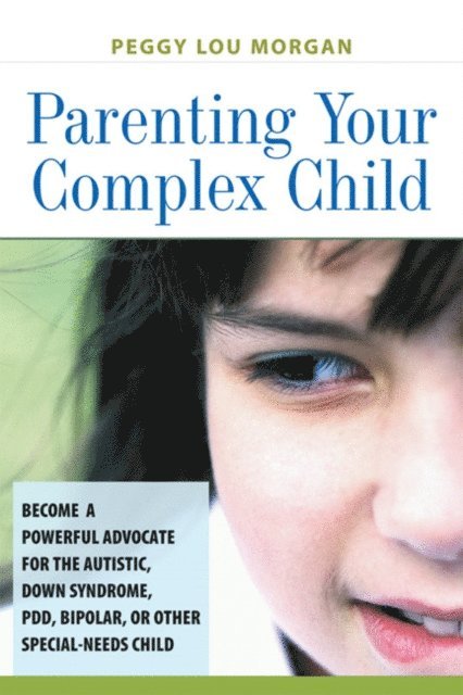 Peggy Morgan - Parenting Your Complex Child, E-bok